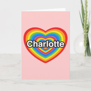 Cartão I love Charlotte. I love you Charlotte. Heart