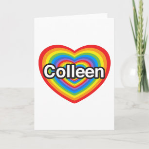 Cartão I love Colleen. I love you Colleen. Heart