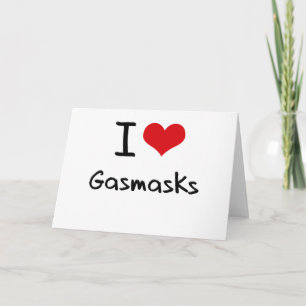 Cartão I Love Gasmasks