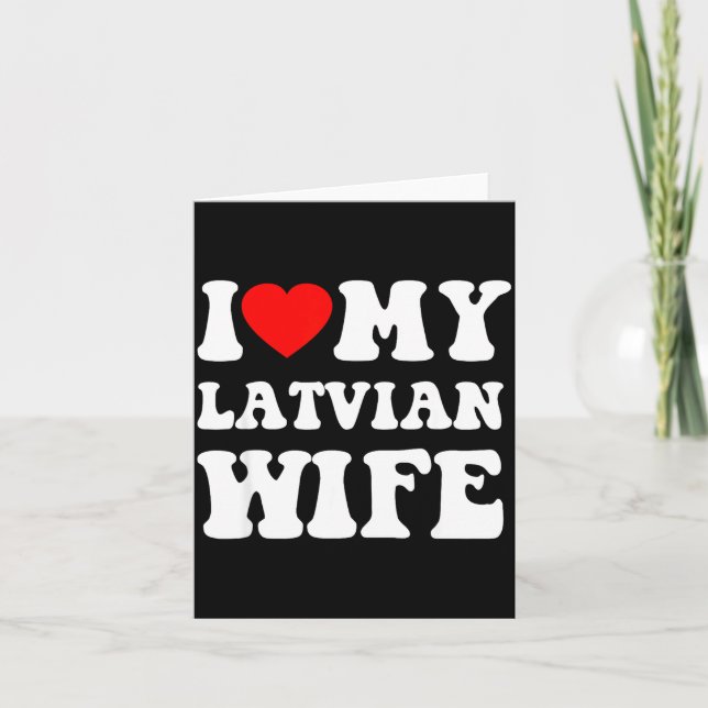Cartão I Love My Latvian Wife Funny For Men Women  (Frente)