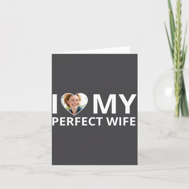 Cartão I Love My Perfect Wife Photo Heart Funny Husband T (Frente)