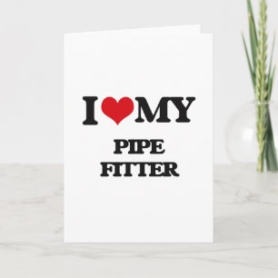 Cartão I love my Pipe Fitter