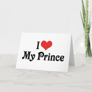 Cartão I Love My Prince