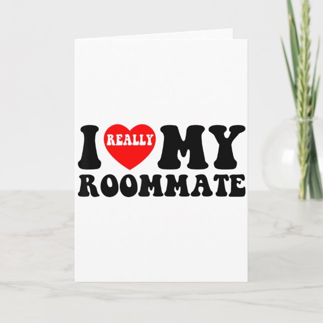 Cartão I Love My Roomate Heart Funny Party Gifts Valentin (Frente)