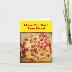Cartão I Love You More Than Pizza 4Jojo