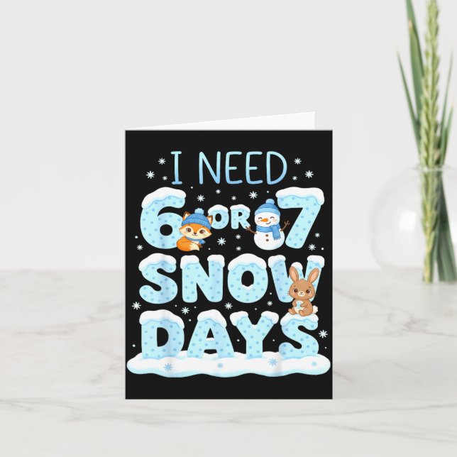 Cartão I Need 6 7 Snow Days Cute Teacher And School Winte (Frente)
