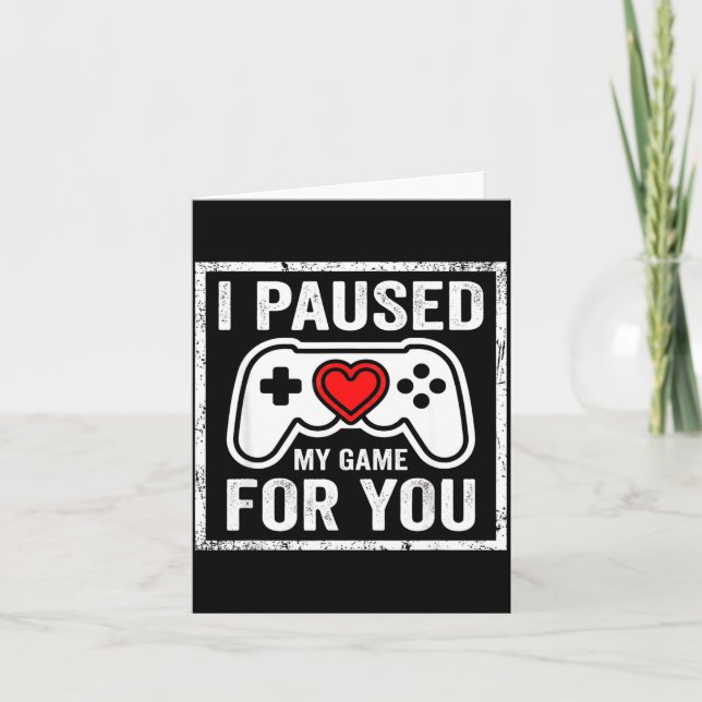 Cartão I Paused My Game For You Funny Gaming Valentine Co (Frente)