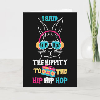 Cartão I Said Hip The Hippity To Hop Hip Hop Bunny Funny 