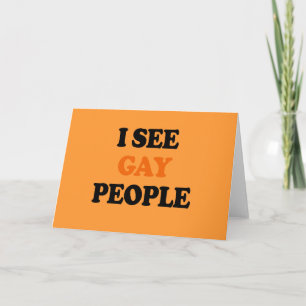 Cartão I see gay people