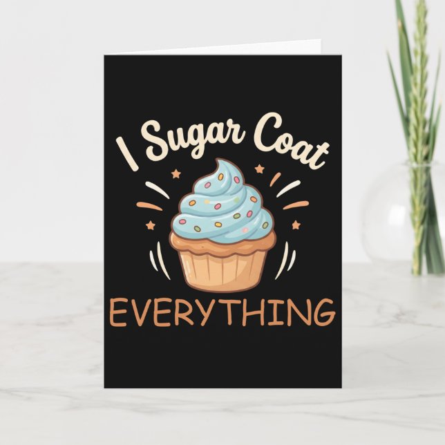Cartão I Sugar Coat Everything Holiday Baking Baker (Frente)