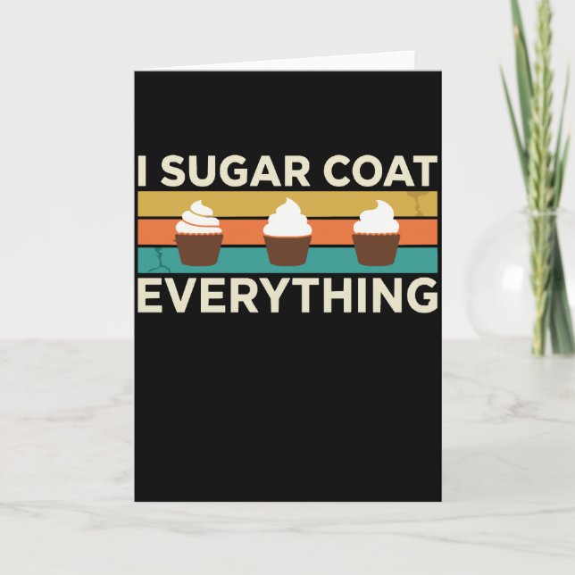 Cartão I Sugar Coat Everything Holiday Baking Baker (Frente)