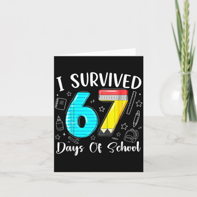 Cartão I Survived 67 Days Of School Funny 67 Meme Teacher (Frente)