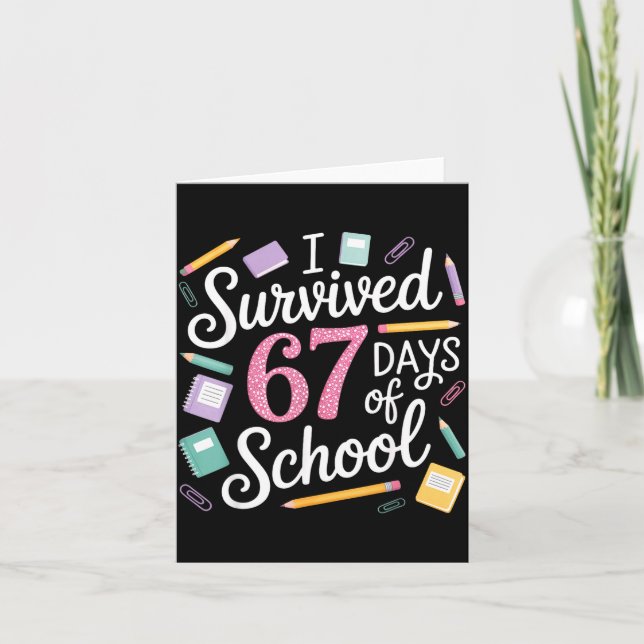 Cartão I Survived 67 Days Of School Funny 67 Teachers Stu (Frente)
