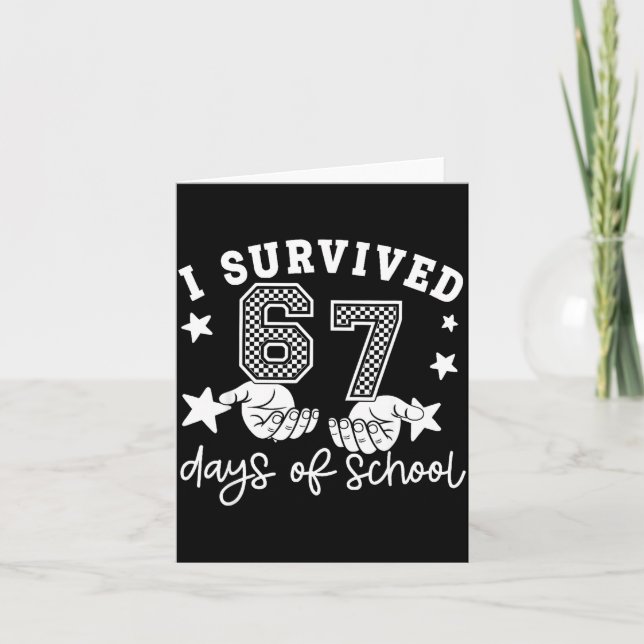 Cartão I Survived 67 Days Of School Funny 67 Teachers Stu (Frente)
