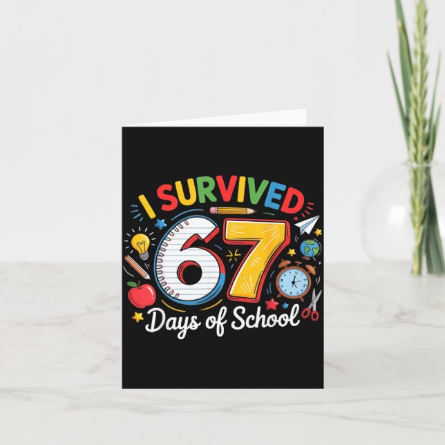 Cartão I Survived 67 Days Of School Funny 6 7 Meme Teache (Frente)