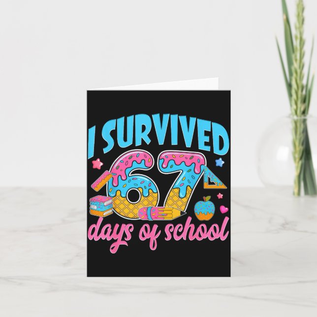 Cartão I Survived 67 Days Of School Funny 6 7 Meme Teache (Frente)