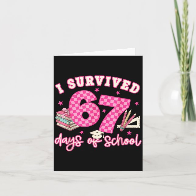 Cartão I Survived 67 Days Of School Funny 6 7 Meme Teache (Frente)