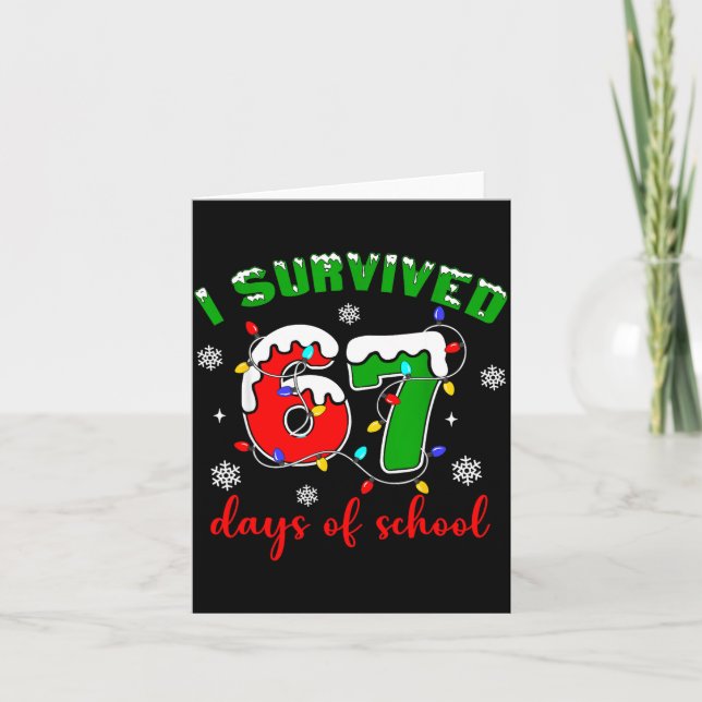 Cartão I Survived 67 Days Of School Funny Christmas Teach (Frente)