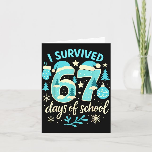 Cartão I Survived 67 Days Of School Funny Christmas Teach (Frente)