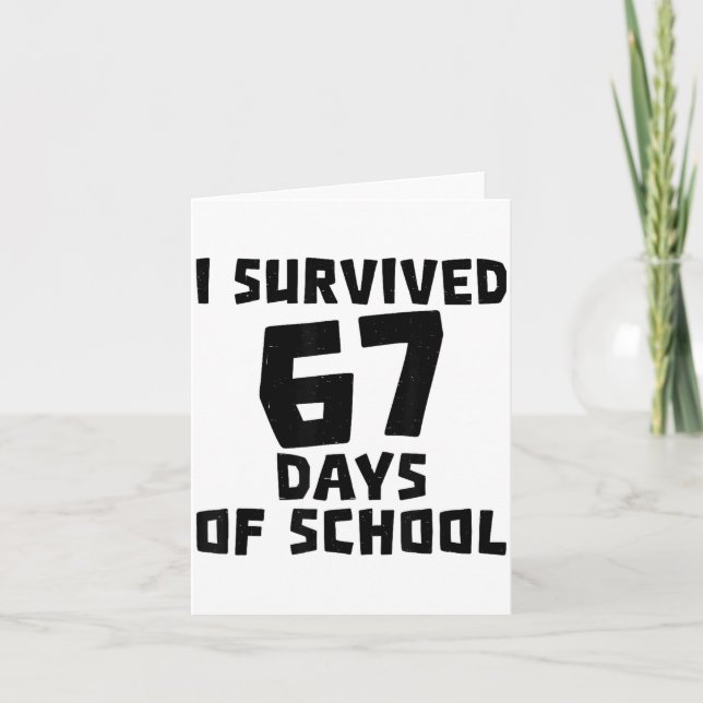 Cartão I Survived 67 Days Of School - Quote Student Life  (Frente)