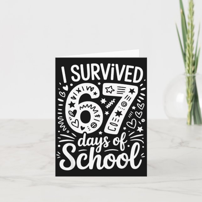 Cartão I Survived 67 Days Of School Teacher Student Six S (Frente)