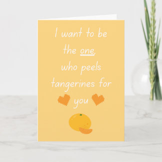Cartão I Want To Be Your Tangerine Peeler Cute Funny Vale