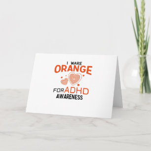 Cartão I Wear Orange For ADHD Awareness  Orange Ribbon