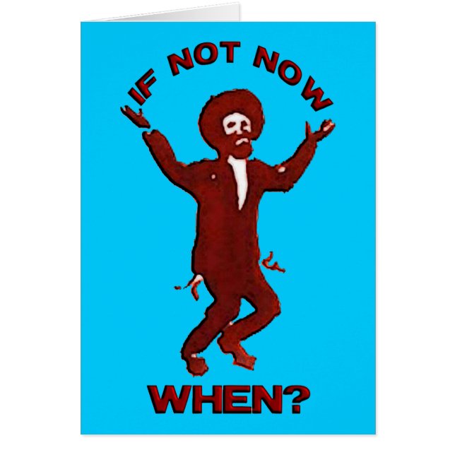 Cartão If Not now when (Frente)
