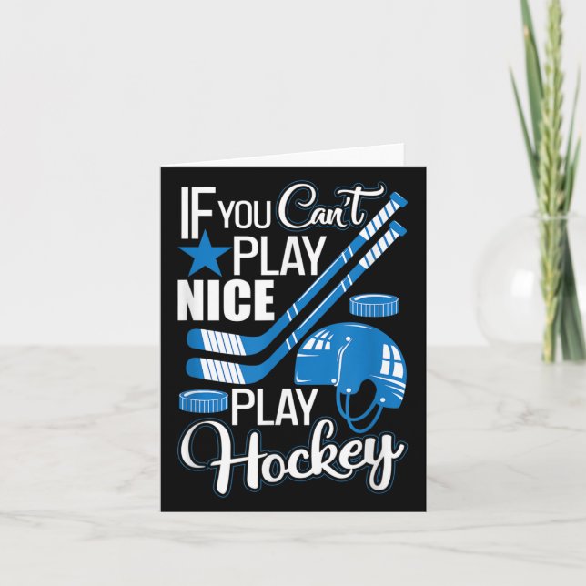 Cartão If You Can't Play Nice Play Hockey, Hockey Lover G (Frente)