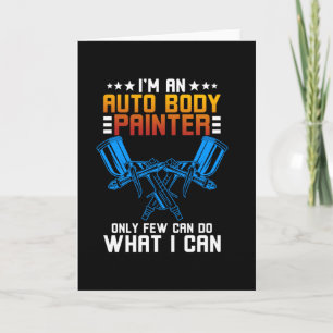 Cartão I'm A Auto Body Painter