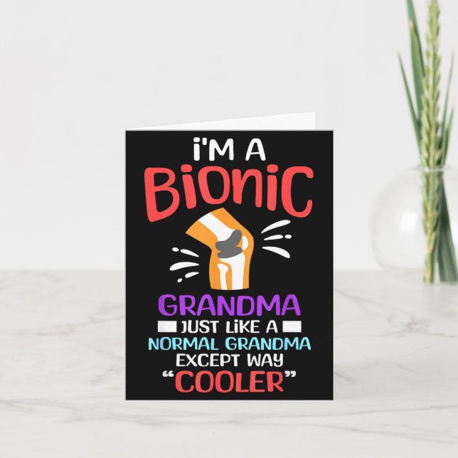 Cartão I'm A Bionic Grandma Funny Quote For Cool Grandmot (Frente)