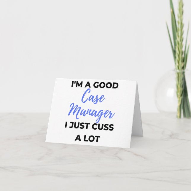 Cartão I'm A Good Case Manager I Just Cuss A Lot 2 (Frente)
