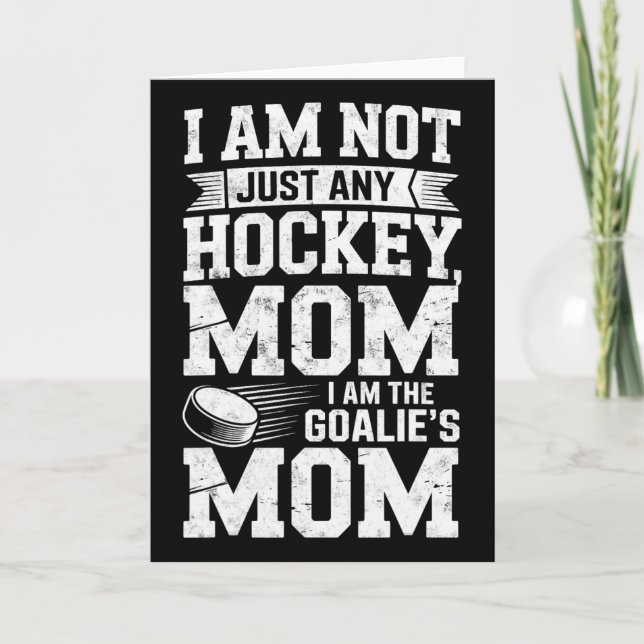 Cartão I'm Just Any Hockey I'm The Goalie's Mother Funny  (Frente)