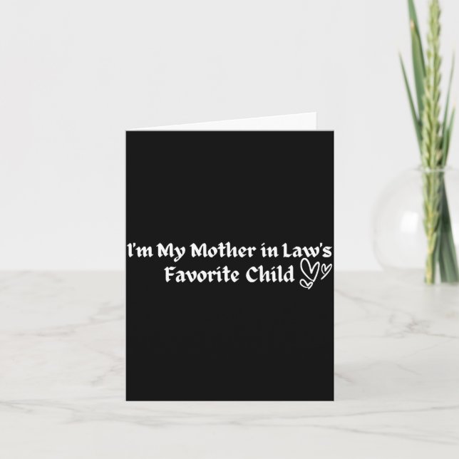 Cartão I'm My Mother In Law's Favorite Child Funny Parent (Frente)