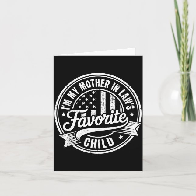 Cartão I'm My Mother In Law's Favorite Child Funny Parent (Frente)