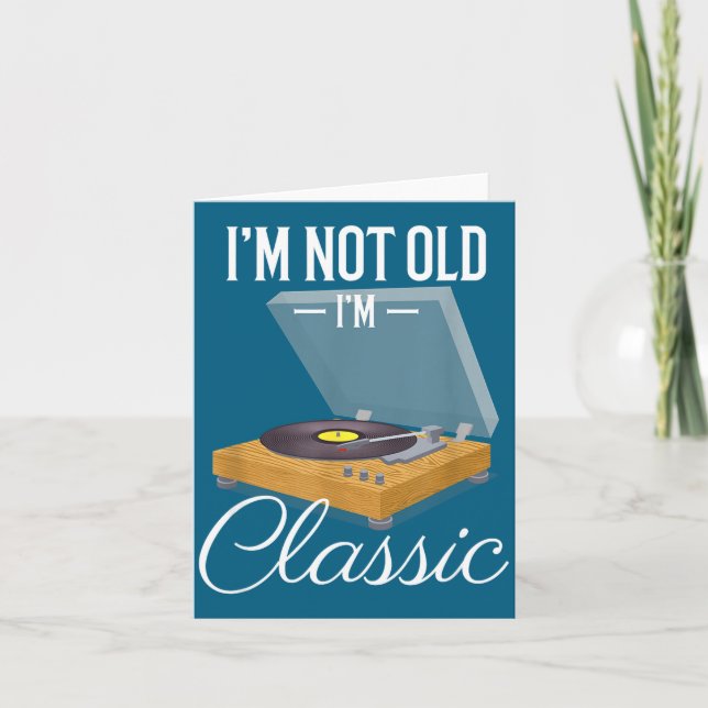 Cartão I'm Not Old I'm Clic Funny Vinyl Record Player Men (Frente)