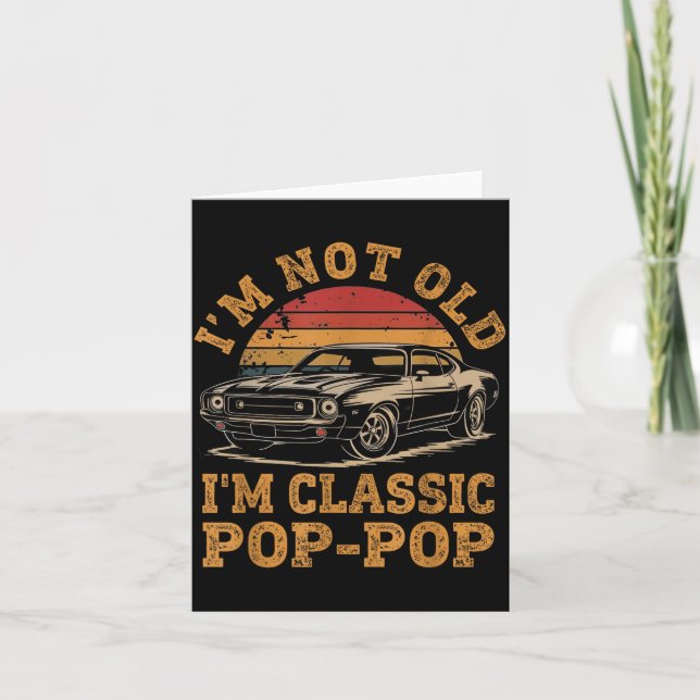 Cartão I'm Not Old I'm Clic P P Funny Car Grandpa Quote  (Frente)