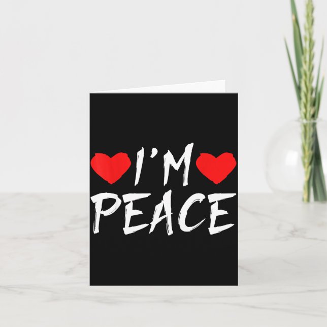 Cartão I'm Peace Funny Couples Tee Valentine's Day Couple (Frente)