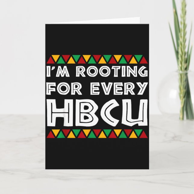 Cartão Im Rooting For Every Hbcu Historical Black College (Frente)