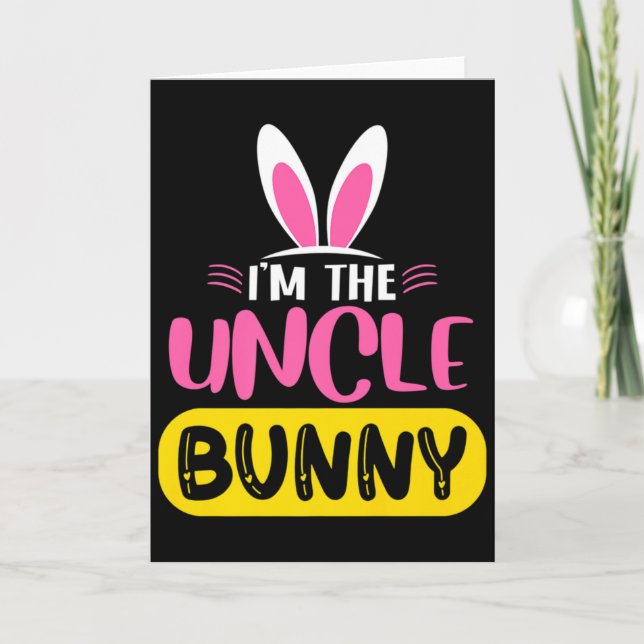 Cartão Im The Uncle Bunny Rabbit Ears Egg Funny Easter D  (Frente)