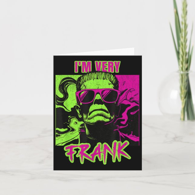 Cartão I'm Very Frank Funny Frankenstein Halloween Costum (Frente)