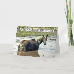 Cartão I'M YOUR HUCKLEBERRY Greeting Card