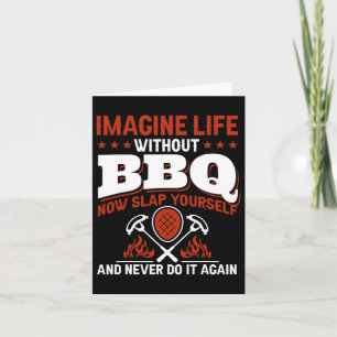 Cartão Imaginem A Vida Sem Churrasco Agora Virem-Se E Nev