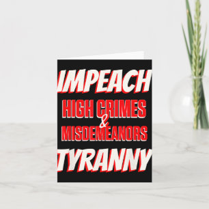 Cartão Impeach Trump High Crimes Misdeladores Tyranny Imp