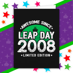 Cartão Incrível Desde 2008 Dia do Ano Leap Fev 29 Anivers