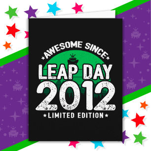 Cartão Incrível Desde 2012 Dia do Ano Leap Fev 29 Anivers