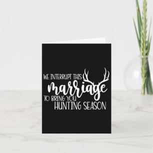Cartão Interrompemos Esta Casamento Para Te Trazer Caçand