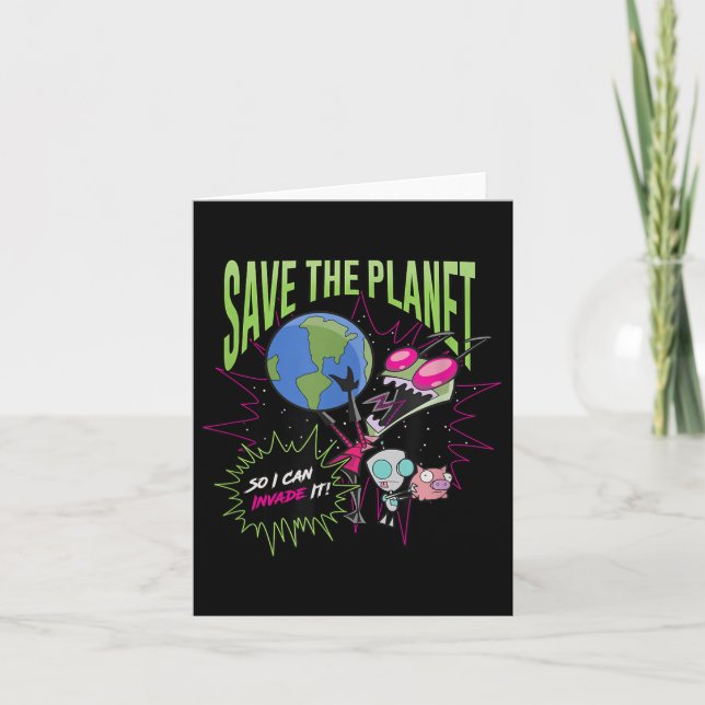 Cartão Invader Zim Earth Day Salve O Planeta Para Que Eu  (Frente)