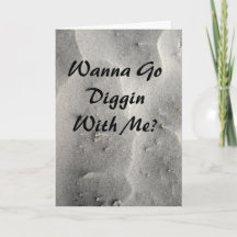 Ir Diggin In Sand With Me Greeting Card