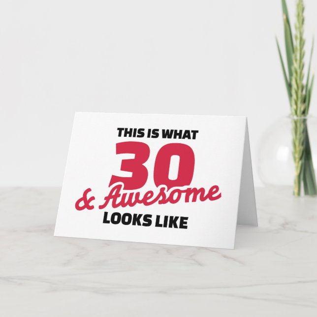 Cartão Isto é o que 30 e incrível parece o aniversário (Frente)